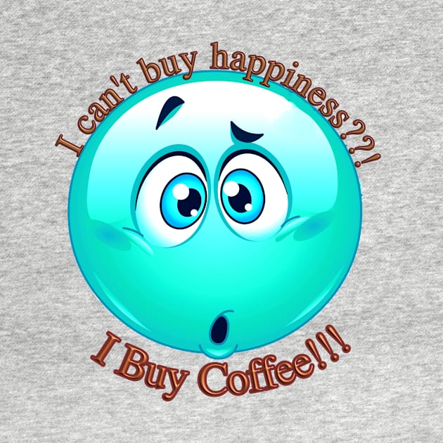 Confused Emoji T-Shirt mug coffee mug apparel hoodie sticker gift I can't buy happiness??! I Buy Coffee!!! by LovinLife